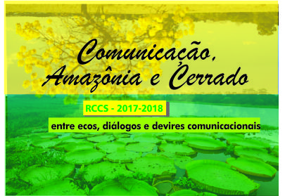 					Visualizar v. 5 n. 2 (2017): A Amazônia e o Cerrado: entre ecos, diálogos e devires comunicacionais
				